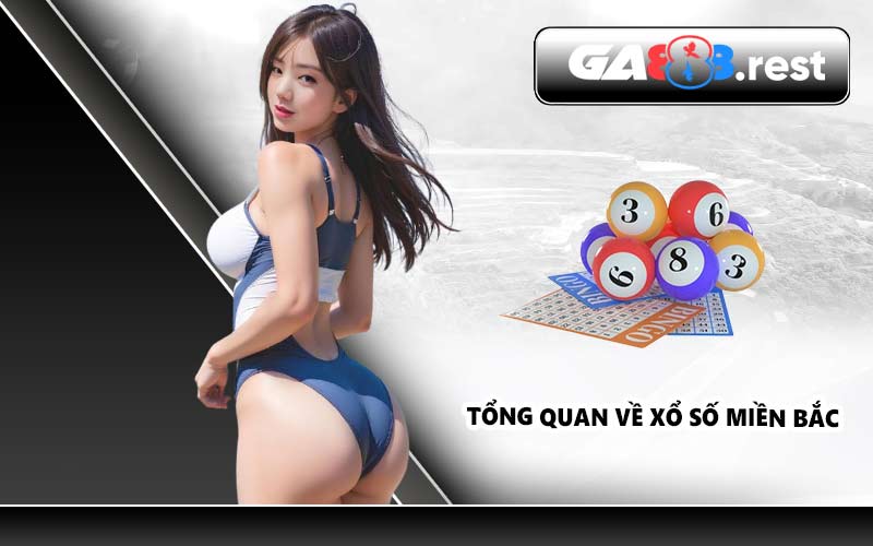 Tổng quan về xổ số miền Bắc